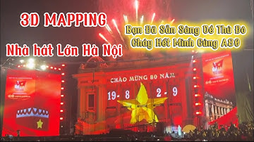 Mãn Nhãn Màn Trình Diễn 3D MAPPING Tại Nhà Hát Lớn Hà Nội - Chào Mừng A80
