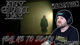 ANY GIVEN DAY | An emotional rollercoaster | Heal Me To Death | Reaction