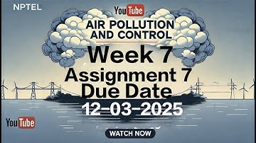 Air Pollution & Control | Week 7 Assignment 7 | NPTEL 2025 | Causes, Effects & Solutions