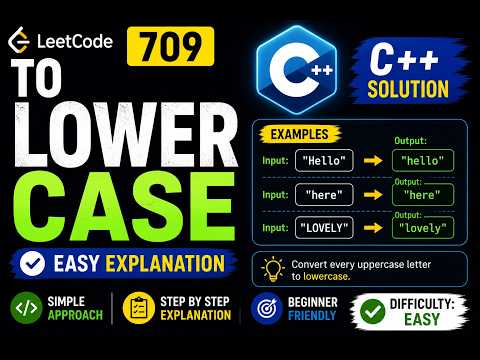 LeetCode #709 - To Lower Case | C++ Solution Explained