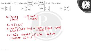 Let \( A=B B^{T}+C C^{T} \), where \( B=\left[\begin{array}{c}\cos ...