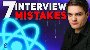 How NOT to Fail A React Interview: 7 Junior Mistakes To Avoid
