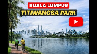 Taman Tasik Titiwangsa(Titiwangsa Lake Park)