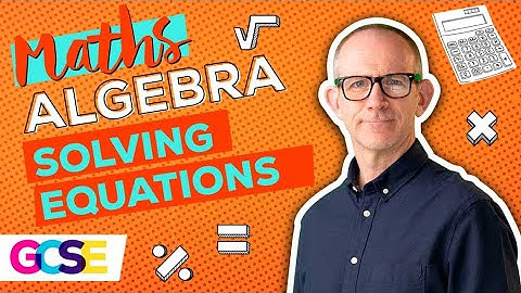 GCSE Maths Algebra Playlist | Solving Equations | Lesson 3 of 9