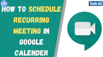 How To Schedule Recurring Meeting In Google Calendar | How to Create Google meet Recurring Meeting
