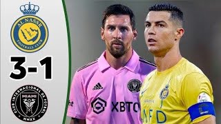 Al Nassr vs Inter Miami 3-1 Ronaldo vs Messi All time Goals 3-1 & Highlight 2023 Full Match