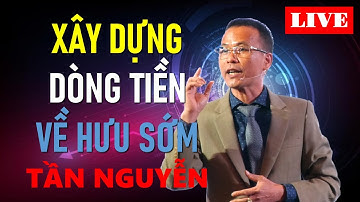 XÂY DỰNG DÒNG TIỀN VỀ HƯU SỚM - GIÁO DỤC TÀI CHÍNH
