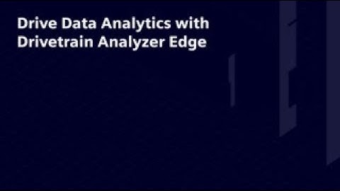 Drive Data Analytics with Drivetrain Analyzer Edge