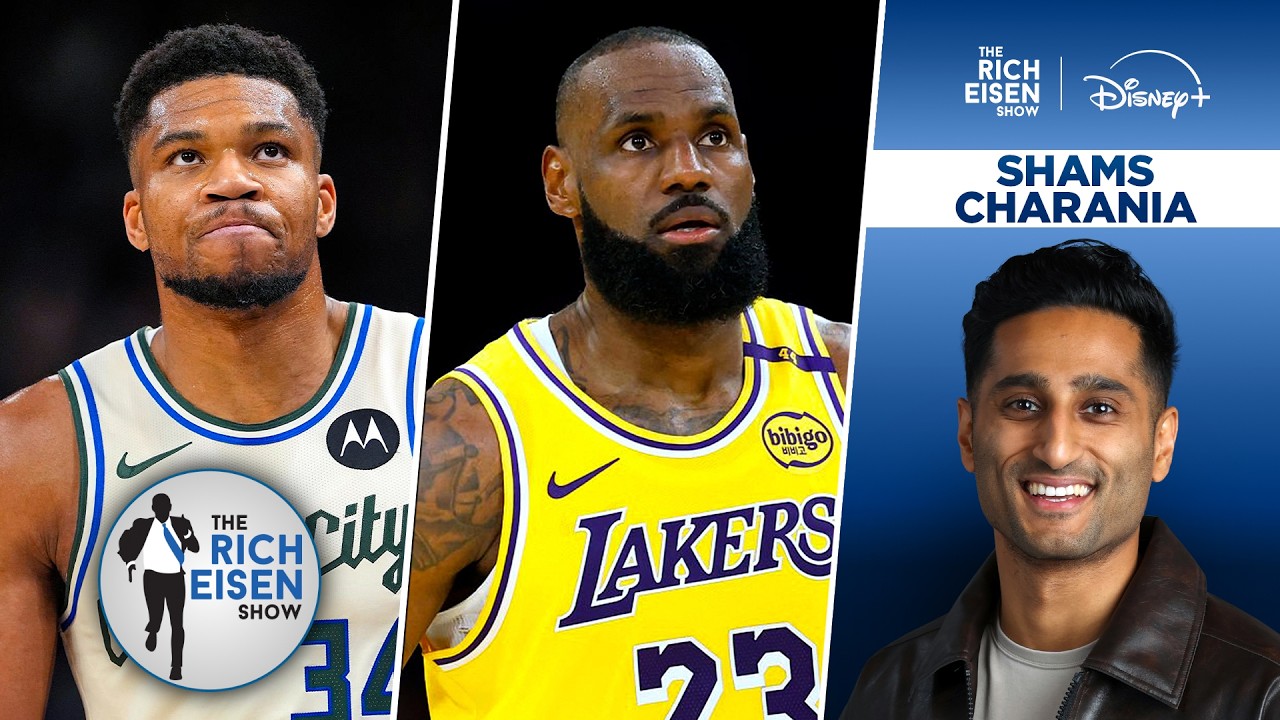 ESPN’s Shams Charania on Chances LeBron & Giannis Play for Lakers Next Season | The Rich Eisen Show