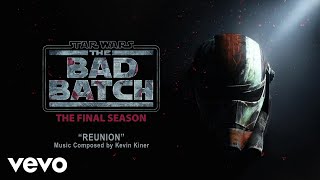 Reunion (From 'Star Wars: The Bad Batch The Final Season: Vol. 1 (Episodes 18)'/Visua...