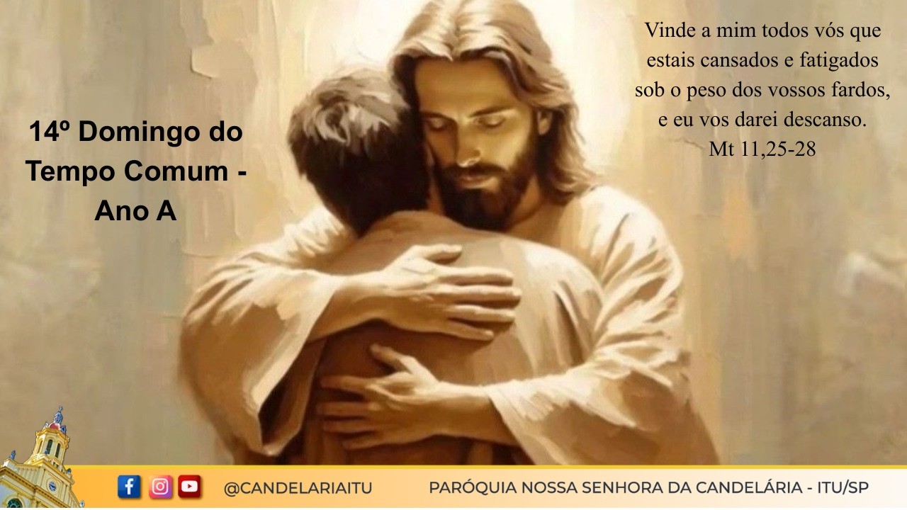 14º Domingo do Tempo Comum - Ano A