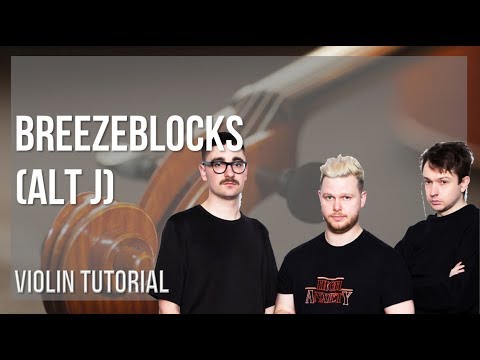 How to play Breezeblocks by Alt J on Violin (Tutorial)