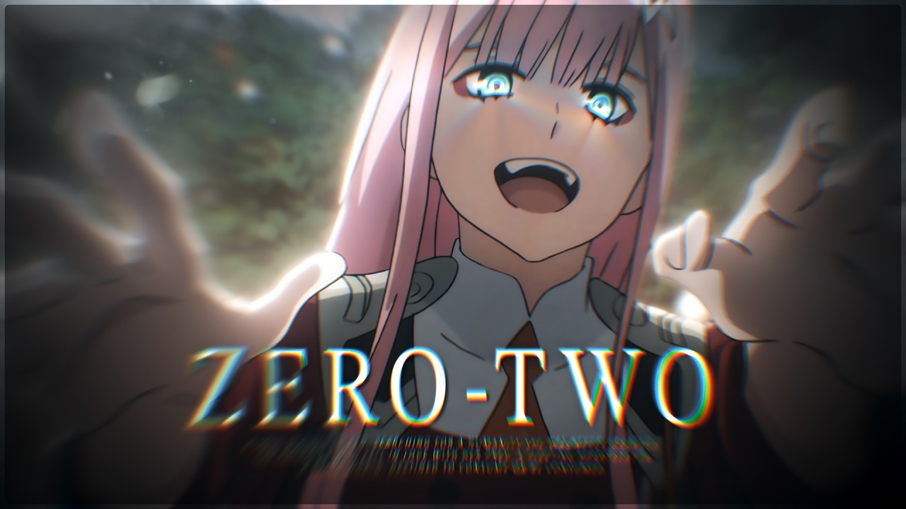 Too late - Zero Two [Edit/Amv] 4k! - YouTube