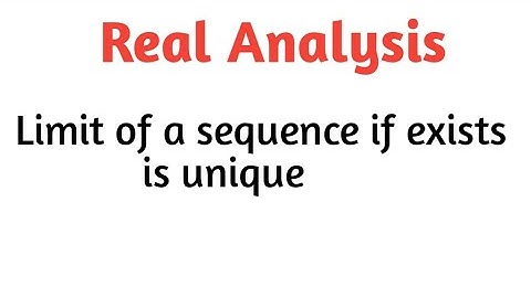 Limit of a sequence if exists is unique