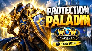 WOW Forever Protection Paladin Guide – Talents, Stats, Changes & Gamepla