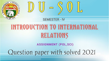 du-sol assignment semester 4 questions papers/introduction to international relations(dsc)political