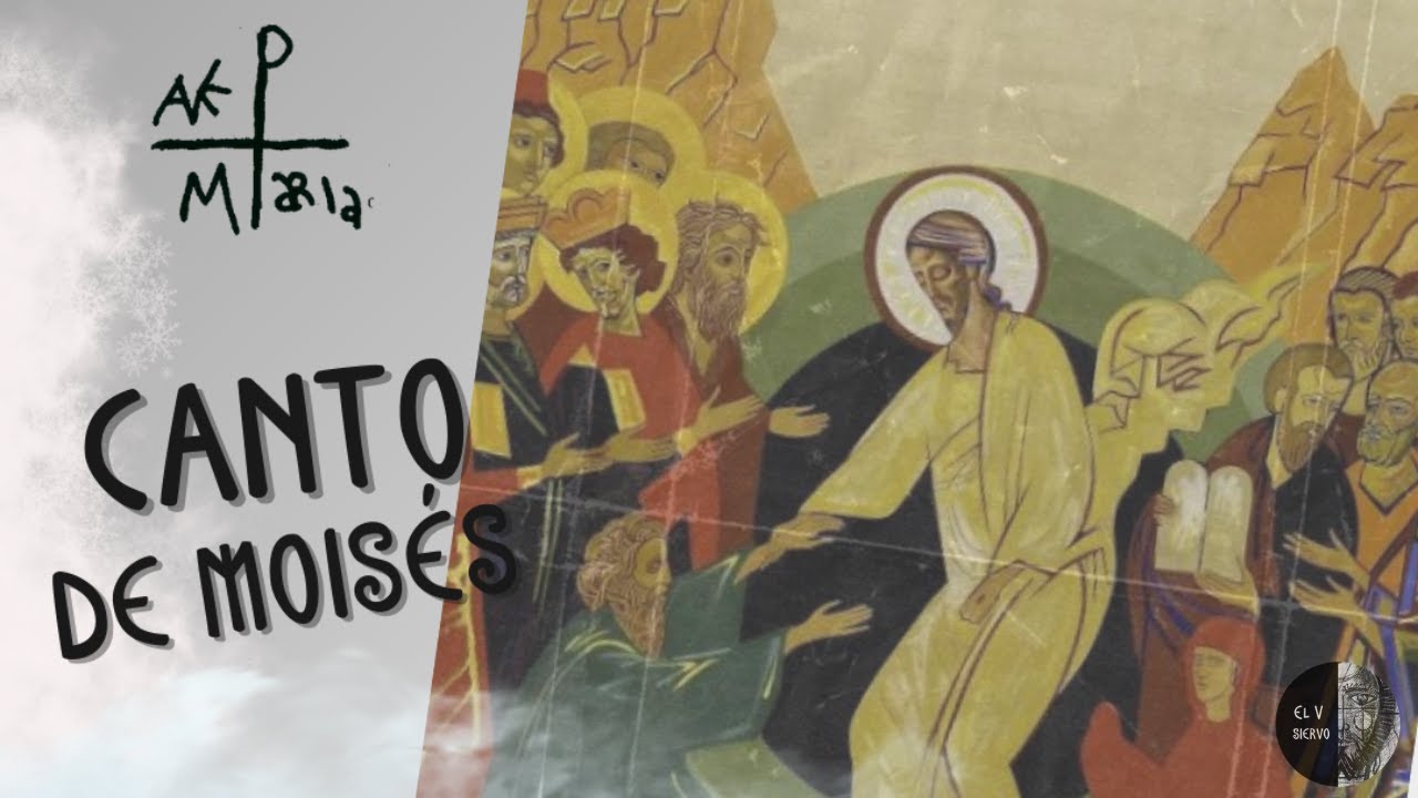 CANTO DE MOISÉS - CAMINO NEOCATECUMENAL - EL V SIERVO
