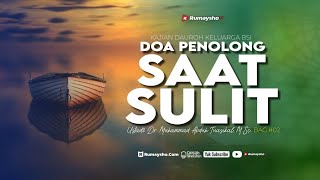 Doa Penolong Saat Sulit #2 - Ustadz Dr. Muhammad Abduh Tuasikal, M.Sc