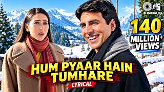 Hum Pyaar Hai Tumhare - Lyrical | Haan Maine Bhi Pyaar Kiya | Kumar Sanu, Alka Yagnik | Love Songs