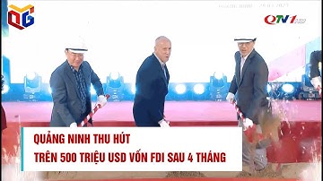 Quảng Ninh thu hút trên 500 triệu USD vốn FDI sau 4 tháng
