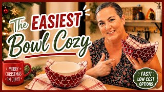 The EASIEST bowl Cozy Ever- Christmas in July 