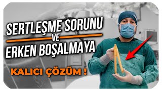 Tek Cerrahi̇de Hem Sertleşme Sorununa Hem De Erken Boşalmaya Çözüm