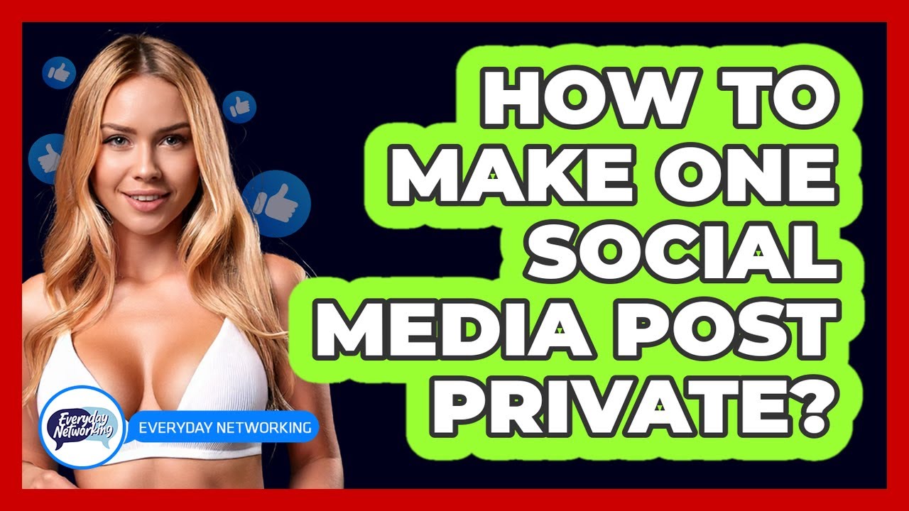 How To Make One Social Media Post Private?