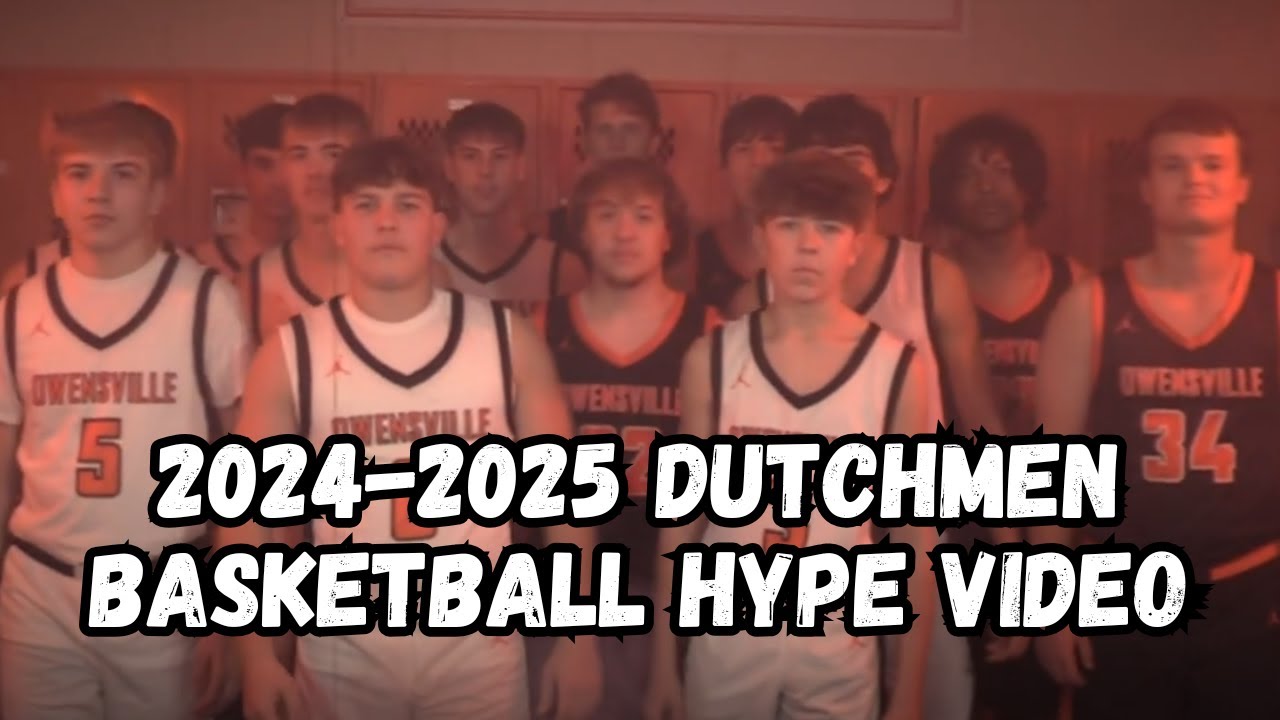 2024-2025 Owensville Dutchmen Boys Basketball Hype Video - YouTube