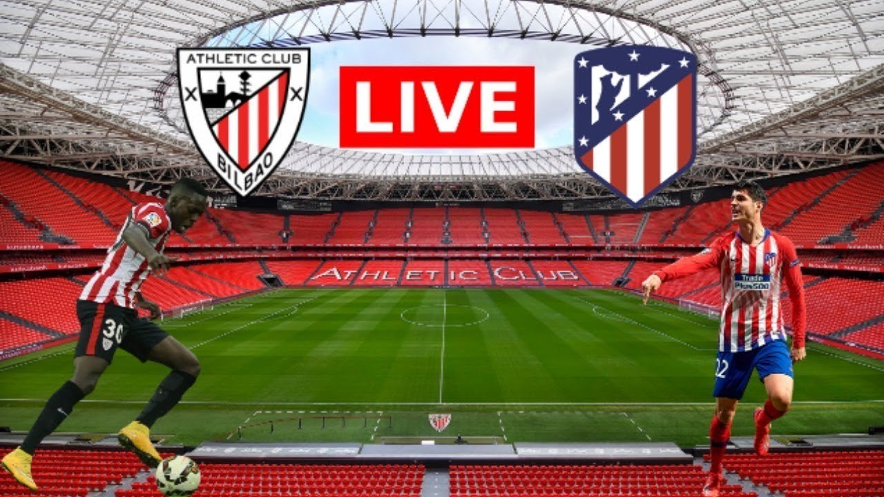 ATHLETIC BILBAO VS ATLETICO DE MADRID EN VIVO - YouTube