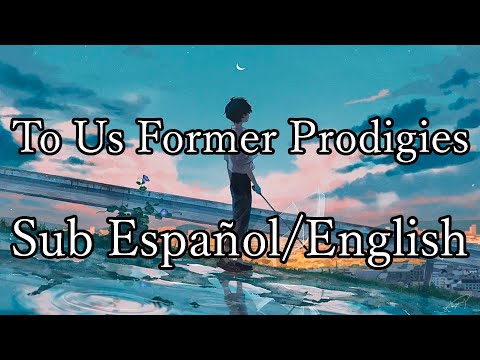 To Us Former Prodigies / Creepy Nuts (Sub Español/English + Romaji)