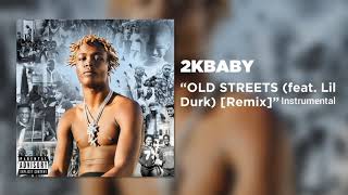 2KBABY- OLD STREETS (ft Lil Durk) (remix) Instrumental