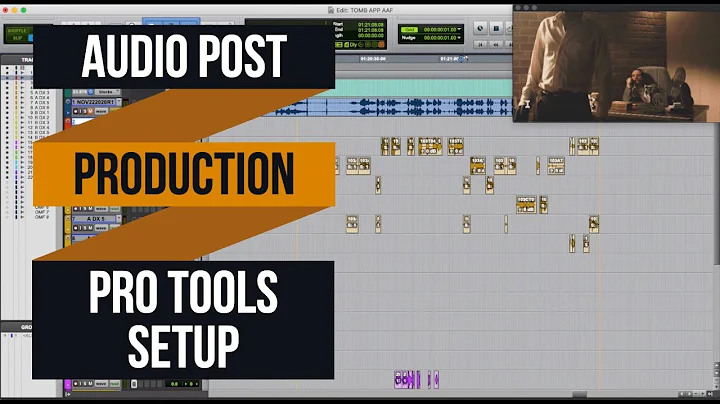 Audio Post Production for Film 101 - Pro Tools Ses...