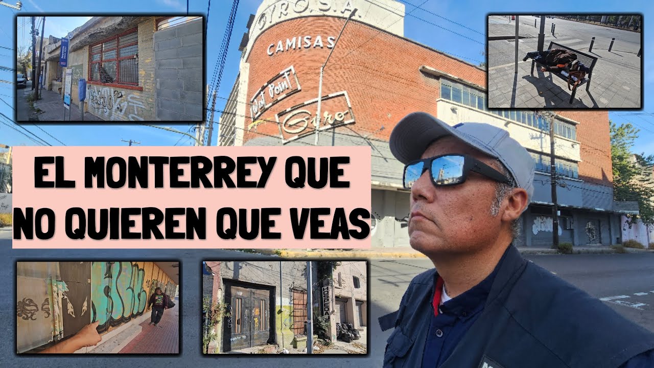 El gobierno no quiere que veas este Monterrey
