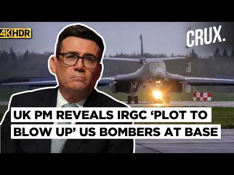 UK Says IRGC ‘Almost Certainly’ Directed Plot to Attack US Bomber Base, Iran Demands ‘Proof’ |4K