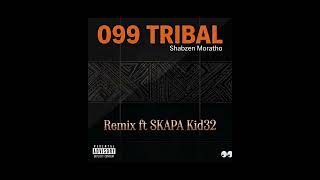 099 tribal Remix .Shabzen Moratho 
