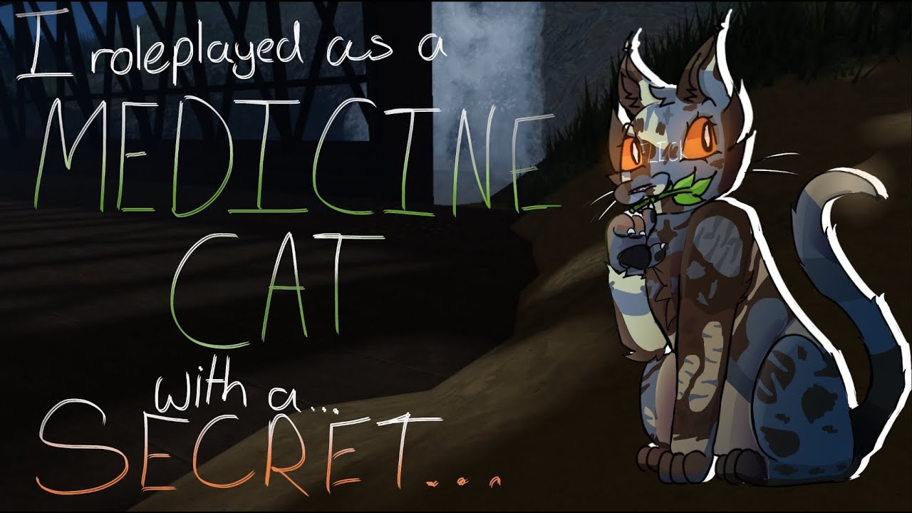 I Roleplayed as a MEDICINE CAT with a SECRET? | A #wcuerp ! | PART ONE