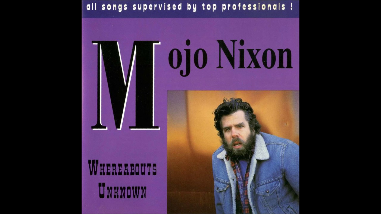 Mojo Nixon - Take A Look In My Eyes - YouTube