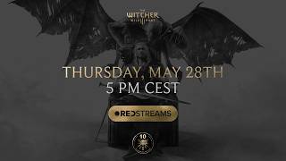 Celebrity REDstreams — The Witcher 3: Blood and Wine 10th Anniversary Stream Wealth