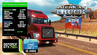 American Truck Simulator Utah | GTX 750Ti 2GB   i5-3450   8GB RAM