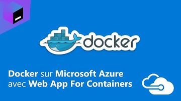 🐳 Docker sur Microsoft Azure avec Web App For Containers