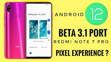 Android 12 Almost Stable Rom For Redmi Note 7 Pro | Pixel Experience Android 12 ?