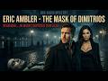 The Mask of Dimitrios by Eric Ambler | BBC Radio Mystery | A Dead Man’s Secret | Collection 4