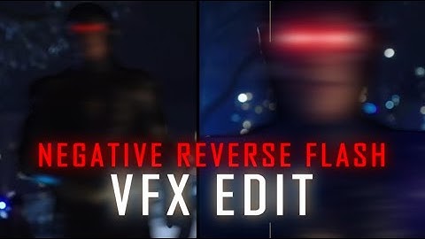 Negative Reverse Flash - VFX Edit (Vibrating)