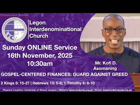 LIC Sunday Service | GOSPEL-CENTERED FINANCES: GUARD AGAINST GREED | 16th November 2025