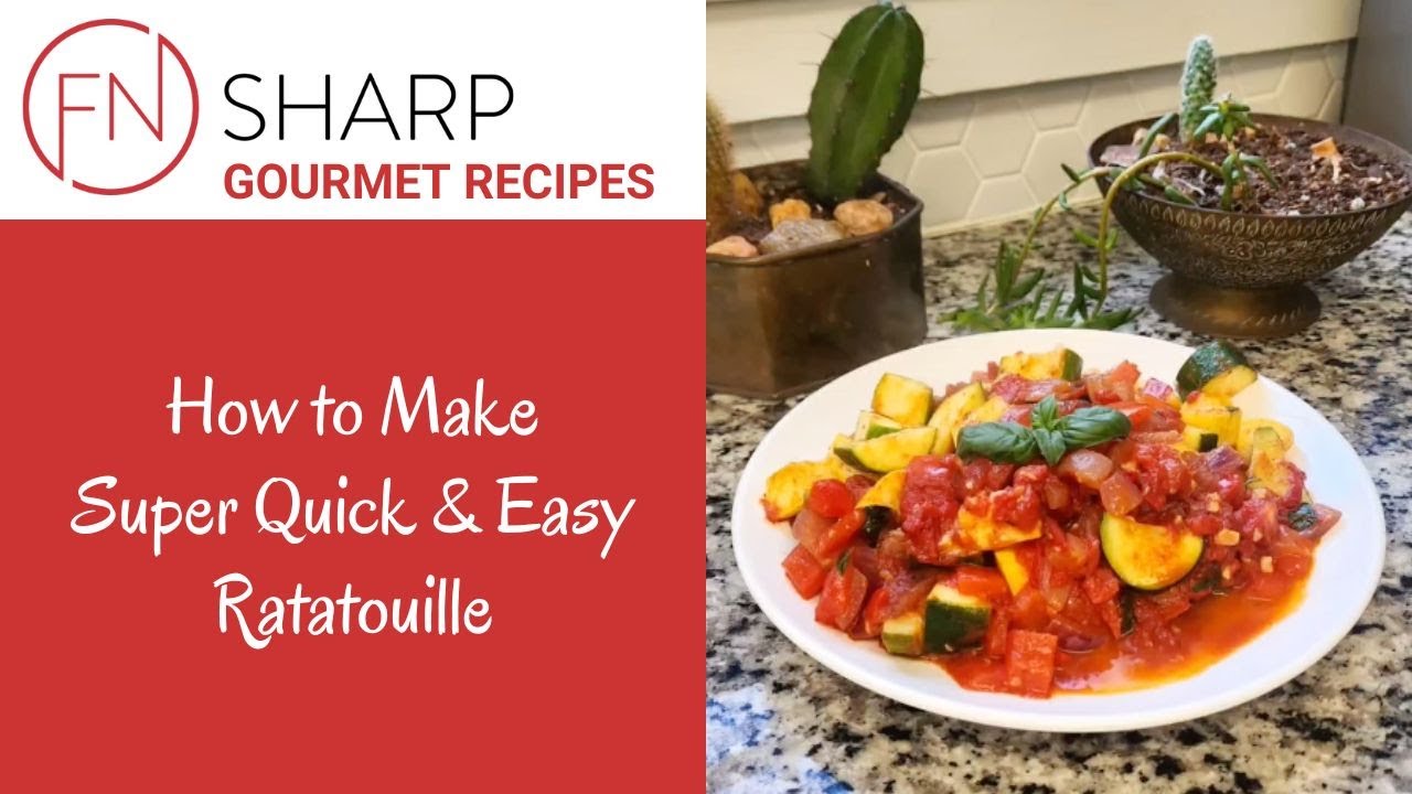 How to Make Ratatouille | F.N. Sharp How-to Recipe Videos