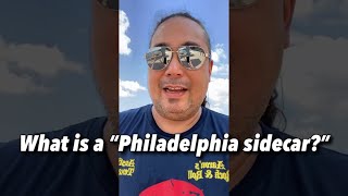 What is a “Philadelphia sidecar?”