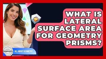 What Is Lateral Surface Area For Geometry Prisms? - All About Geometry