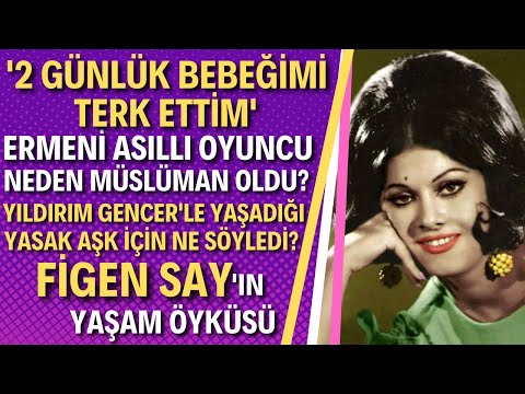 FİGEN SAY KİMDİR? Terzi Çıraklığından Yıldızlığa