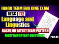 BEGG 172 | Language and Linguistics | BEGG 172 Important Questions June 2026 | IGNOU BEGG 172 Paper