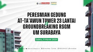 Live Peresmian Gedung At-Taawun Tower 23 Lantai Groundbreaking Rsgm Um Surabaya